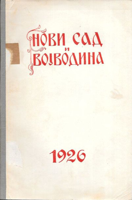 Naša zemlja : Novi Sad i Vojvodina - grupa autora (1926)