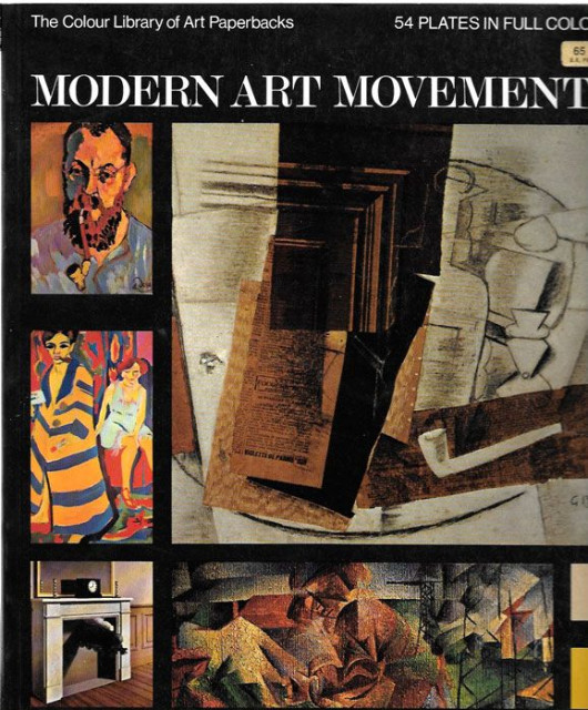 Modern Art Movements : 54 plates in full color - Trewin Copplestone