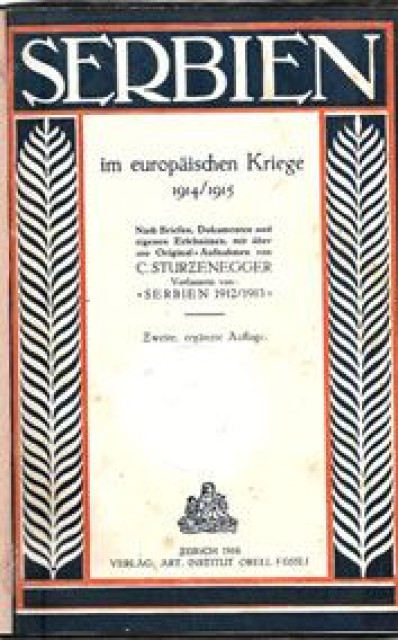 Serbien im europaischen Kriege 1914/1915 - C. Sturzenegger (1916)