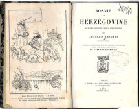 Bosnie Et Herzegovine: Souvenirs De Voyage Pendant L&#039;insurrection - Charles Yriarte (1876)
