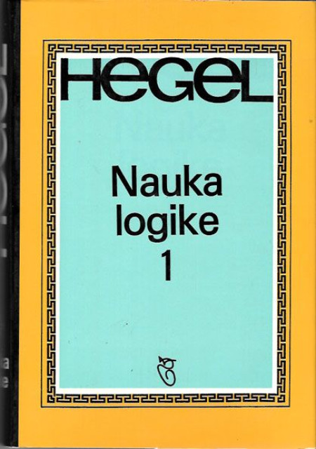 Hegel : Nauka logike I-III (BIGZ 1976)