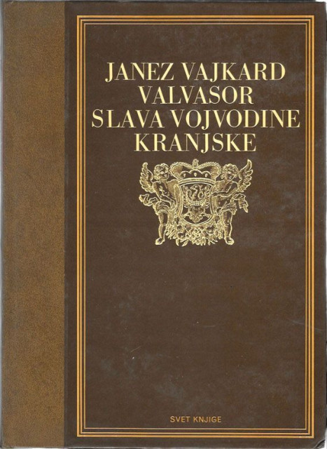 Slava Vojvodine Kranjske, izabrana poglavlja - Janez Vajkard Valvasor