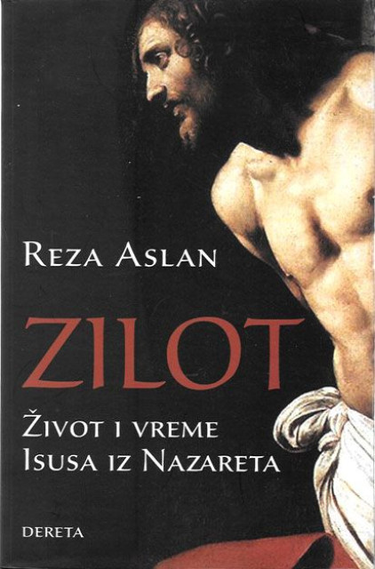Zilot. Život i vreme Isusa iz Nazareta - Reza Aslan