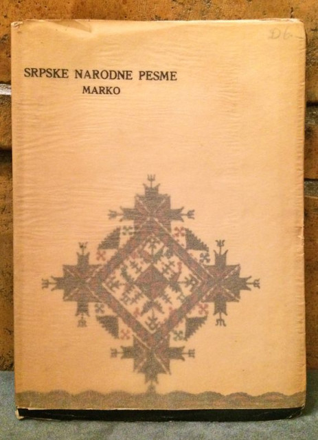 Srpske narodne pesme "Marko" - uredio Dr Laza Popović (Zagreb 1919)