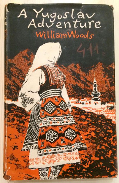 A Yugoslav Adventure - William Woods (1957)
