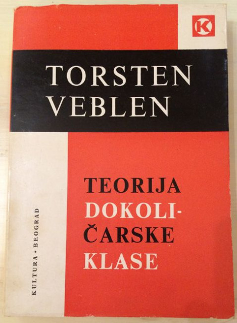 Teorija dokoličarske klase - Torsten Veblen
