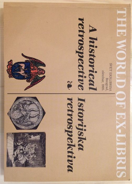 Svet Ekslibrisa, istorijska retrospektiva I / The World of Ex-libris, a historical retrospective