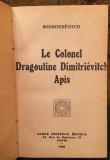 Le colonel Dragoutine Dimitriévitch Apis - M. Boghitchevitch (Miloš Bogićević) 1928