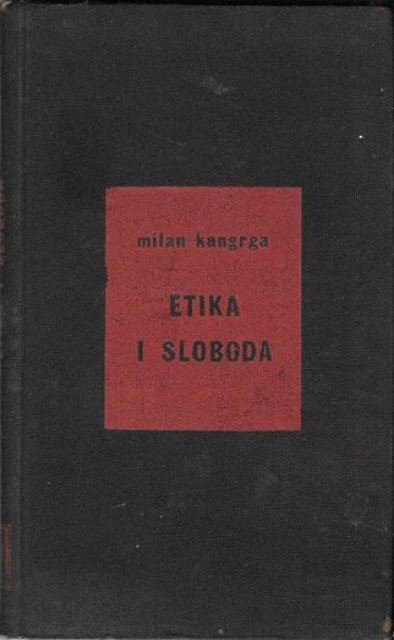 Etika i sloboda - Milan Kangrga
