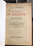Histoire de Dalmatie. Des origines au marché infâme (1409) - Comte L. de Voinovitch (1934)