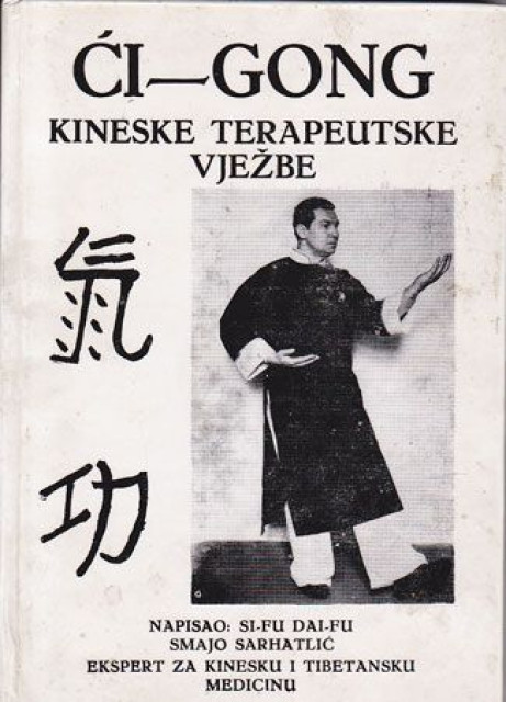 Ći-Gong, kineske terapeutske vježbe - Si-Fu, Dai-Fu - Smajo Sarhatlić