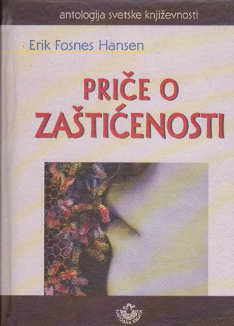 Priče o zaštićenosti - Erik Fosnes Hansen