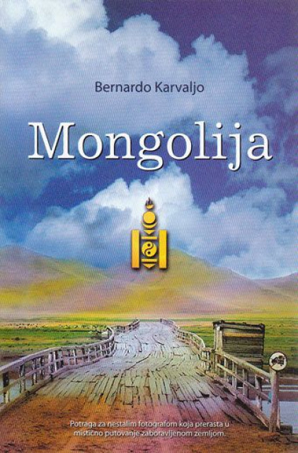 Mongolija - Bernardo Karvaljo