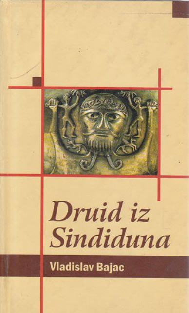 Druid iz Sindiduna - Vladislav Bajac
