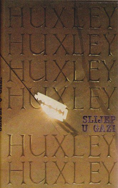 Slijep u Gazi - Aldous Huxley