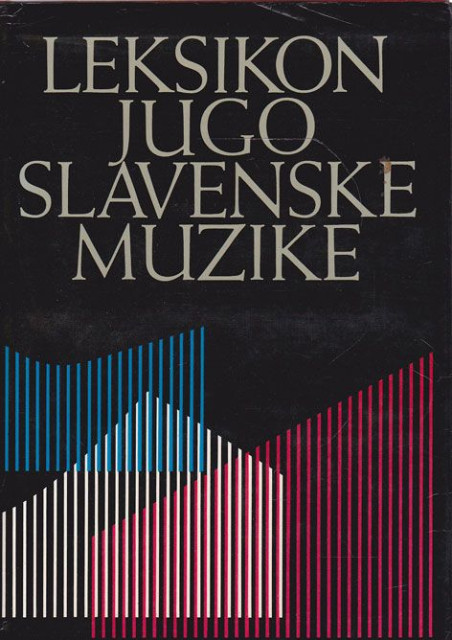 Leksikon jugoslavenske muzike 1-2 - urednik Krešimir Kovačević