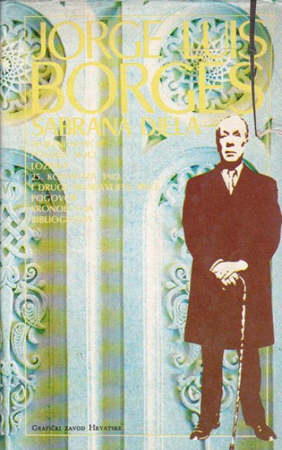 Jorge Luis Borges: Željezni novčić, Povijest noći, Lozinka, 25. kolovoza 1983 i druge priče