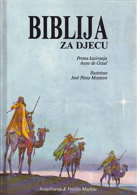 Biblija za djecu - prema kazivanju Ane de Graf, ilustrovao Hose Perez Montero