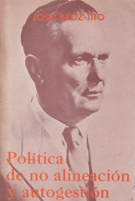 Política de no alineación y autogestión - Josip Broz Tito (Mexico 1974)