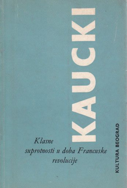 Klasne suprotnosti u doba francuske revolucije - Karl Kaucki
