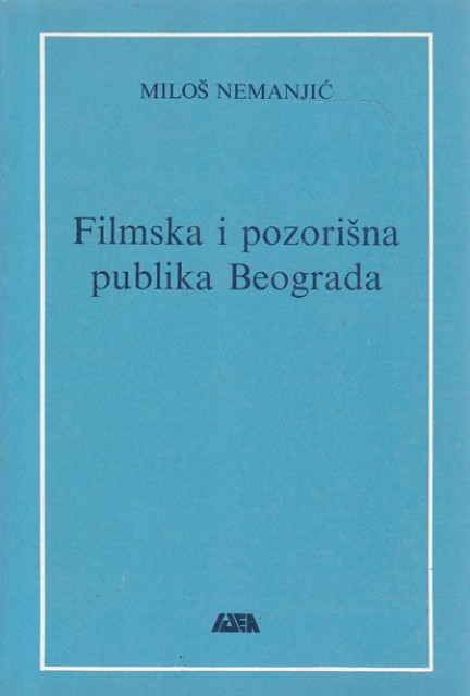 Filmska i pozorišna publika Beograda (1961-1984) - Miloš Nemanjić