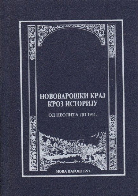 Novovaroški kraj kroz istoriju od neolita do 1941 - Grupa autora