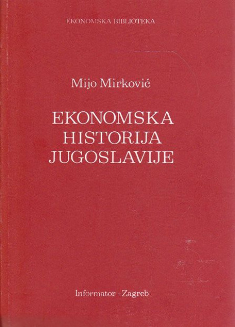 Ekonomska historija Jugoslavije - Mijo Mirković