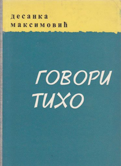 Govori tiho - Desanka Maksimović (1961)