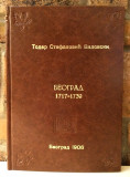 Beograd 1717-1739 - Todor Stefanović Vilovski 1906 (sa posvetom)