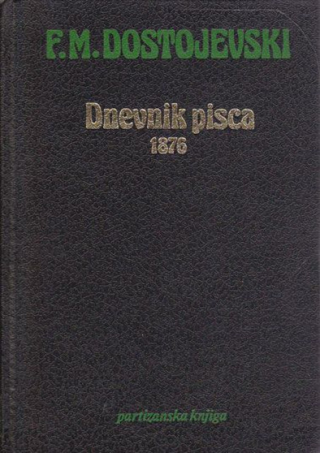 Dnevnik pisca 1876 - F. M. Dostojevski