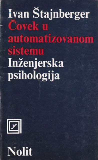Čovek u automatizovanom sistemu, Inženjerska psihologija - Ivan Štajnberger