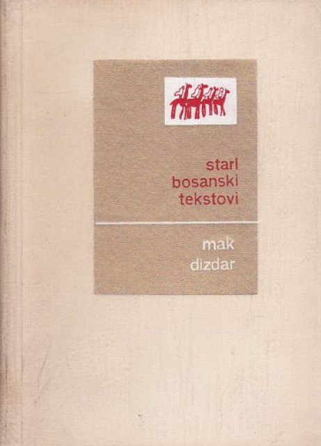Stari bosanski tekstovi - Mak Dizdar