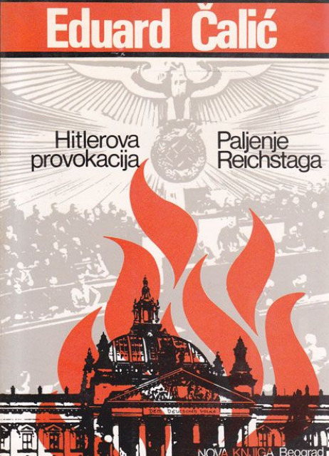 Hitlerova provokacija, paljenje Rajhštaga - Eduard Čalić