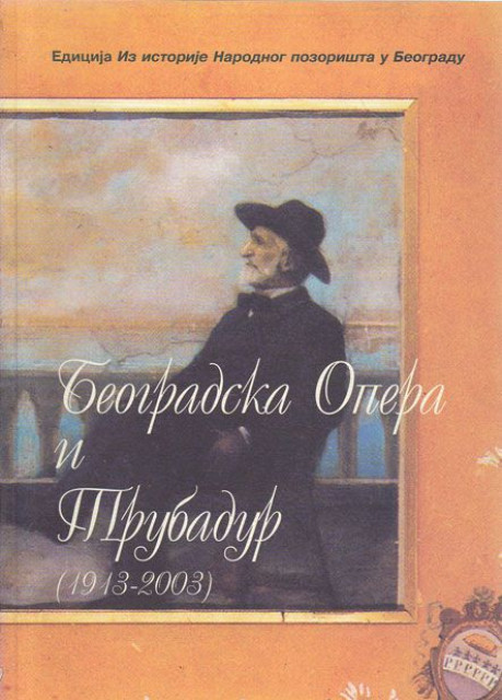 Beogradska opera i trubadur 1913-2003 - Željko Hubač, Jelica Stevanović