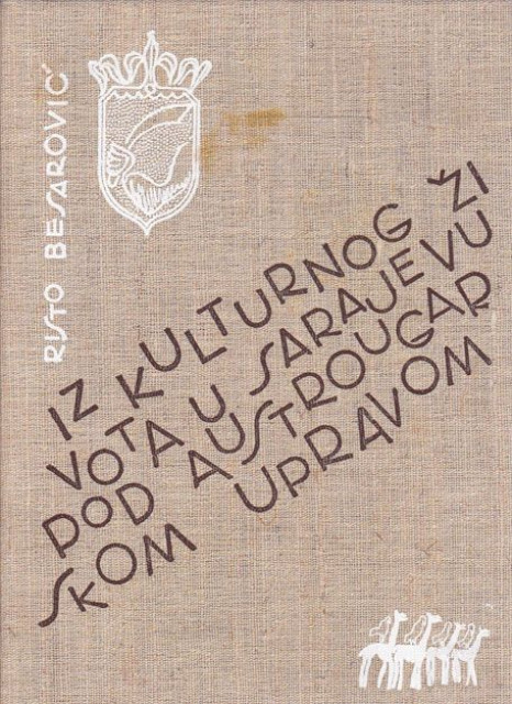 Iz kulturnog života u Sarajevu pod Austrougarskom upravom - Risto Besarović