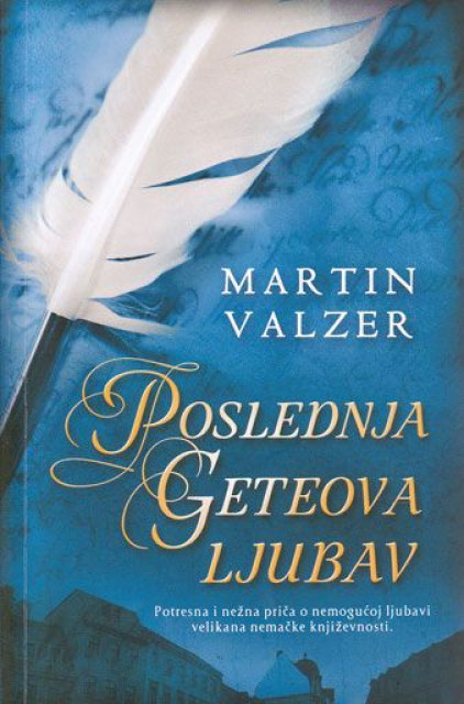 Poslednja Geteova ljubav - Martin Valzer