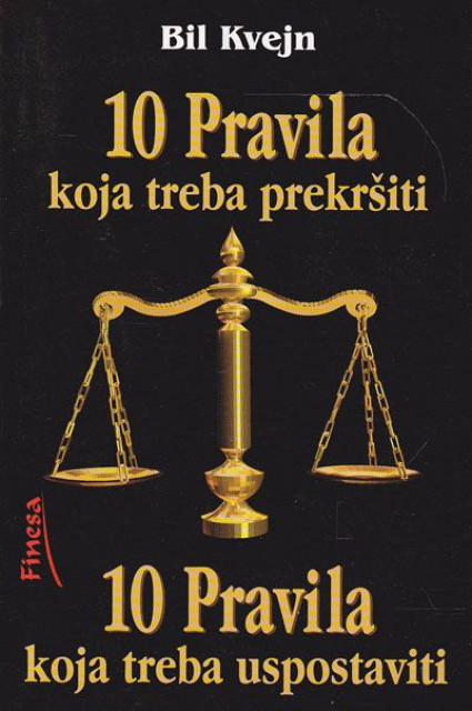 10 pravila koja treba prekršiti i 10 pravila koja treba uspostaviti - Bil Kvejn
