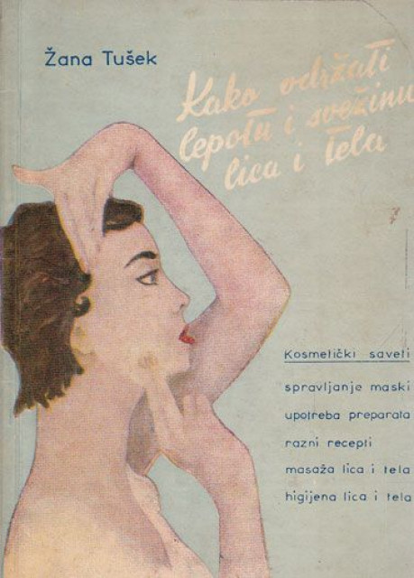 Kako održati lepotu i svežinu lica i tela - Žana Tušek (1956)