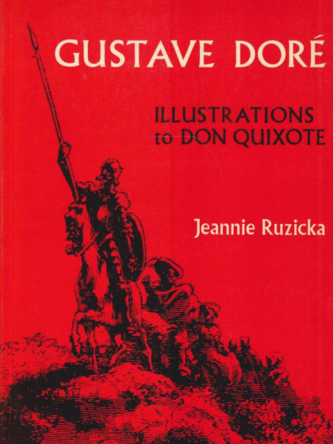 Gustave Dore : Illustrations to Don Quixote - Jeannie Ruzicka