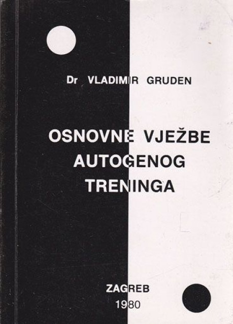Osnovne vježbe autogenog treninga - Dr Vladimir Gruden