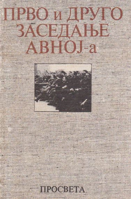 Prvo i drugo zasedanje AVNOJ-a 1942-1943 - prired. Slobodan Nešović