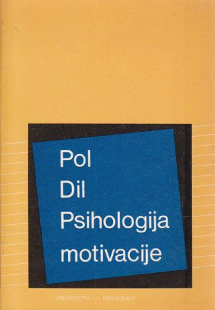 Psihologija motivacije - Pol Dil