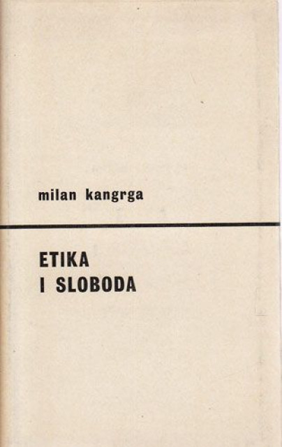 Etika i sloboda - Milan Kangrga
