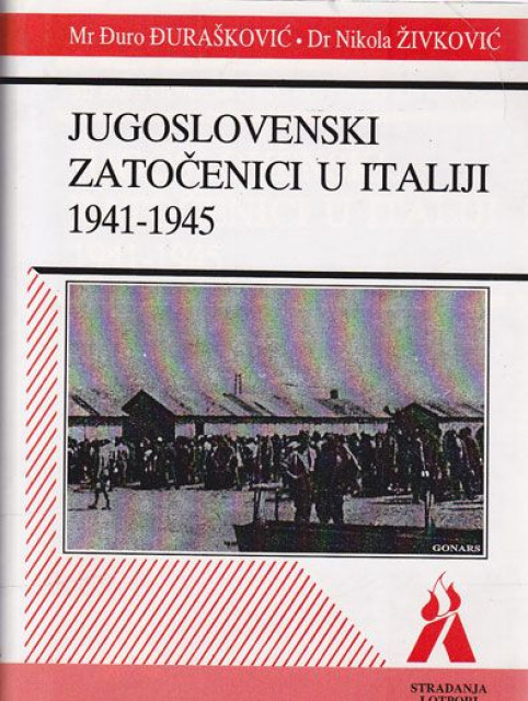 Jugoslovenski zatočenici u Italiji 1941-1945 - Đuro Đurašković, Nikola Živković (sa posvetom)