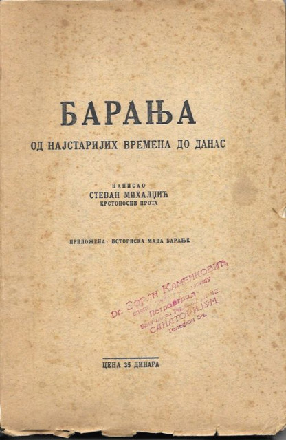 Stevan Mihaldzic: Baranja od najstarijih vremena do danas, sa istorijskom mapom Baranje (1937)