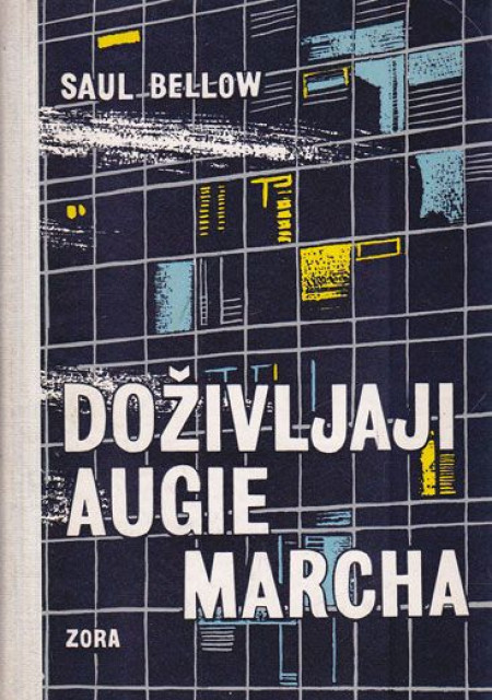Doživljaji Augie Marcha - Saul Bellow