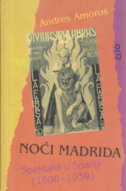 Noći Madrida, spektakli u Španiji (1898-1939) - Andres Amoros
