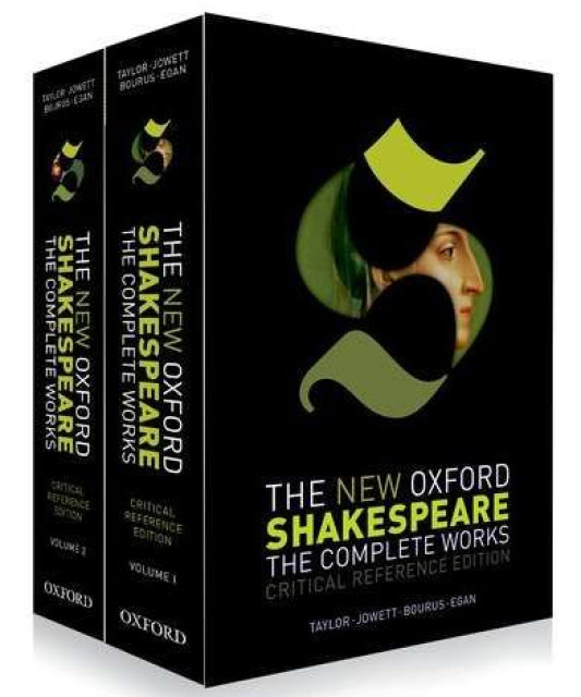 The New Oxford Shakespeare: Critical Reference Edition : William Shakespeare : The Complete Works I-II