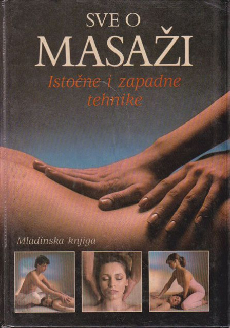 Sve o masaži - Istočne i zapadne tehnike