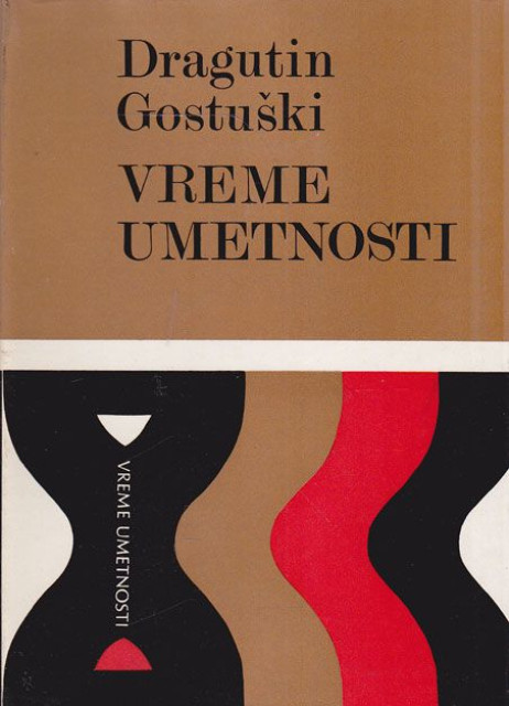Vreme umetnosti - Dragutin Gostuški Vreme umetnosti - Dragutin Gostuški
